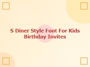 S Diner-Style Font for Kids’ Birthday Invites